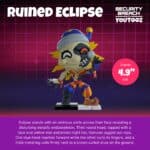 Youtooz Five Nights at Freddy's Ruined Eclipse (FNAF Security Breach Ruined) — view 2